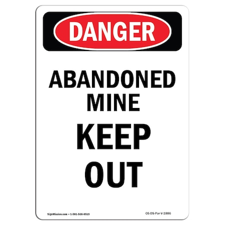 Signmission OSHA Danger Sign, 10" Height, Rigid Plastic, Portrait Abandoned Mine Keep Out, Portrait OS-DS-P-710-V-1886